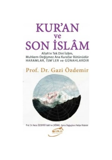 Kur'an ve Son İslam - Gazi Özdemir - Şira Yayınları