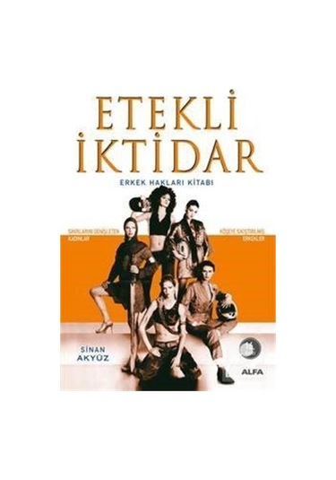 Etekli İktidar Erkek Hakları Kitabı / Sinan Akyüz