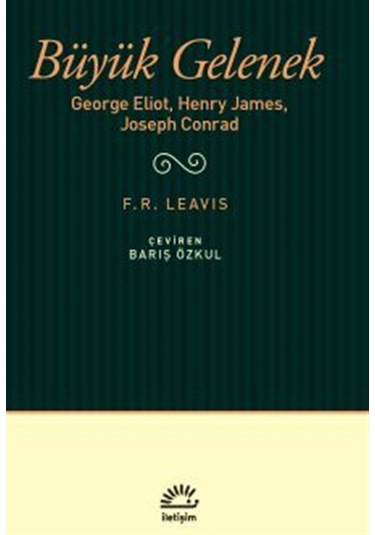 Büyük Gelenek George Eliot, Henry James, Joseph Conrad / F.r. ...