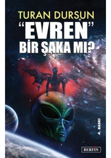 Evren Bir Şaka mı? - Turan Dursun - Berfin Yayınları
