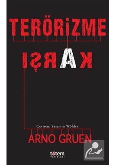Terörizme Karşı - Arno Gruen - Totem