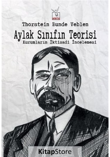 Aylak Sınıfın Teorisi / Thorstein Veblen