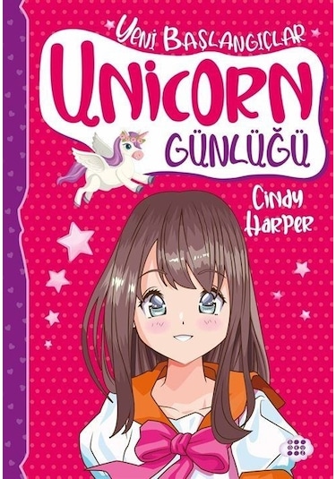 Unicorn Günlüğü 1 - Yeni Başlangıçlar - Cindy Harper - Dokuz Yayınları