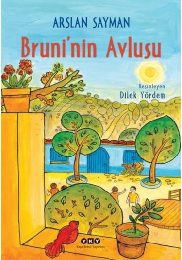 Bruni'nin Avlusu - Arslan Sayman - Yapı Kredi Yayınları