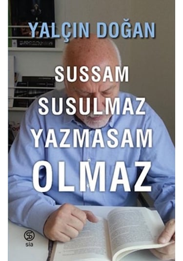 Sussam Susulmaz Yazmasam Olmaz - Yalçın Doğan - Sia