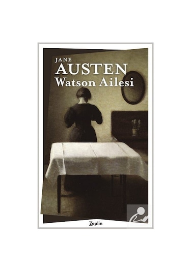 Watson Ailesi - Jane Austen - Zeplin Kitap