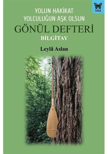 Yolun Hakikat Yolculuğun Aşk Olsun Gönül Defteri Bilgitay / Le...