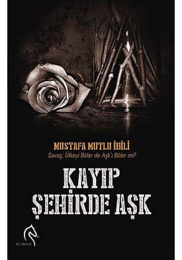 Kayıp Şehirde Aşk - Mustafa Mutlu İbili - Truva Yayınları