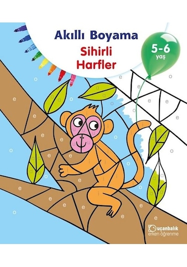 Akıllı Boyama-Sihirli Harfler 5-6 Yaş- Uçanbalık Yayıncılık