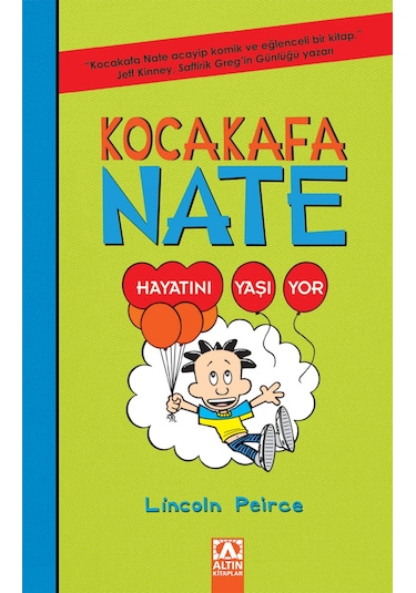 Kocakafa Nate - 7 Hayatını Yaşıyor Lincoln Peirce 9789752129580