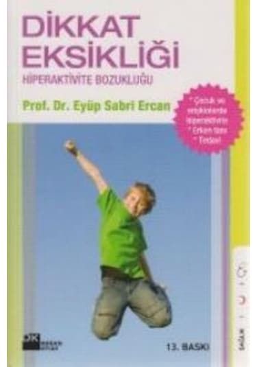 Dikkat Eksikliği ve Hiperaktivite - Eyüp Sabri Ercan - Doğan Kitap