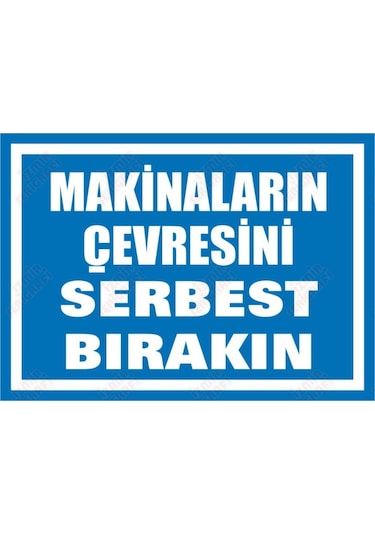 Makinaların Çevresini Serbest Bırakın