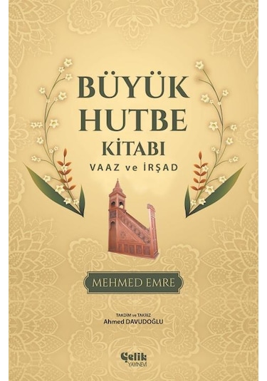 Büyük Hutbe Kitabı  - Mehmed Emre  - Çelik Yayınevi