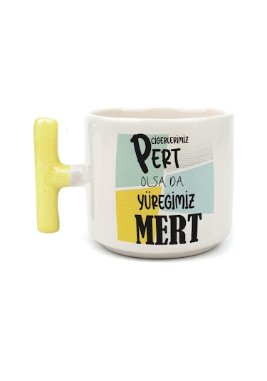 Ciğerlerimiz Pert Olsa Da Yüreğimiz Mert Baskılı Sarı Kulplu T Kupa