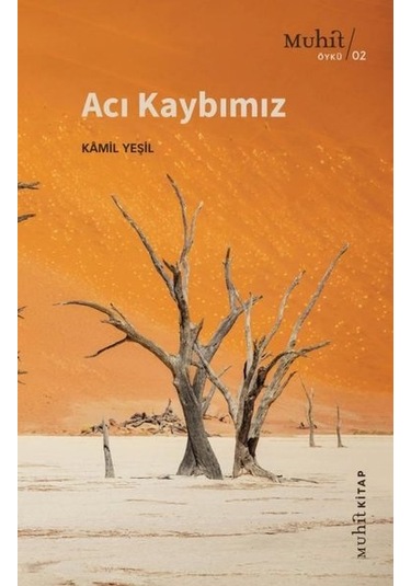Acı Kaybımız - Kamil Yeşil - Muhit Kitap