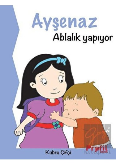 Ayşenaz Ablalık Yapıyor Profil Kitap  -  Profil Kitap