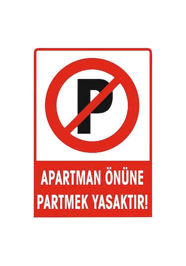 Apartman Önüne Park Etmek Yasaktır