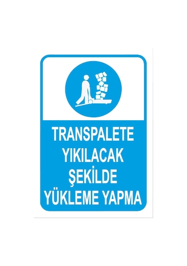 Transpalete Yıkılacak Şekilde Yükleme Yapma Sticker 20x28 Cm