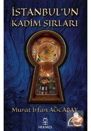 Istanbul'Un Kadim Sırları / Murat Irfan Ağcabay 9786057737885