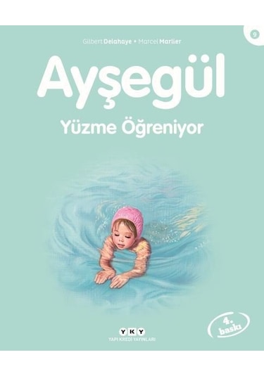 Ayşegül 9 - Yüzme Öğreniyor - Gilbert Delahaye - Yapı Kredi Yayınları