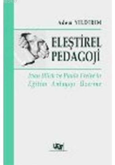 Eleştirel Pedagoji - Adem Yıldırım - Anı Yayıncılık