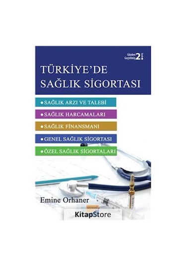 Türkiye'de Sağlık Sigortası - Emine Orhaner - Siyasal Kitabevi