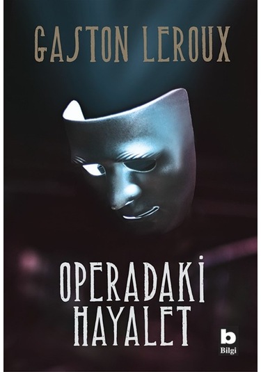 Operadaki Hayalet - Gaston Leroux - Bilgi Yayınevi