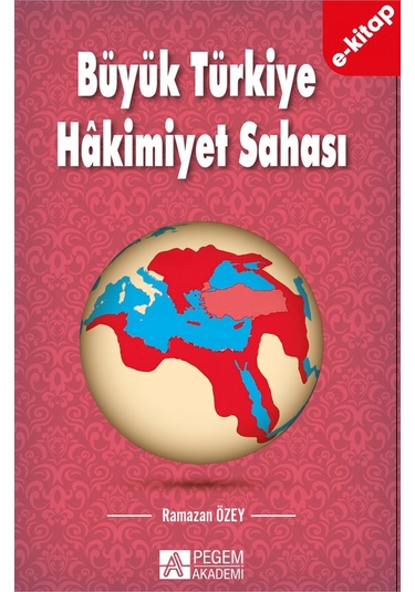 Büyük Türkiye Hâkimiyet Sahası E-kitap