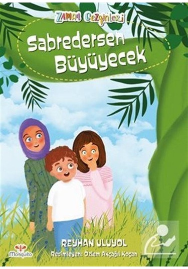 Zaman Gezginleri 7 / Sabredersen Büyüyecek / Reyhan Uluyol