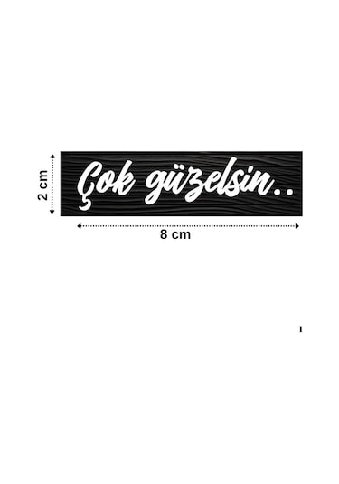 Çok Güzelsin Araba Güneşlik Ayna Yazısı Sticker 8cm X 2cm