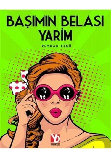 Başımın Belası Yarim - Reyhan Ezgü - Yazardan Direkt