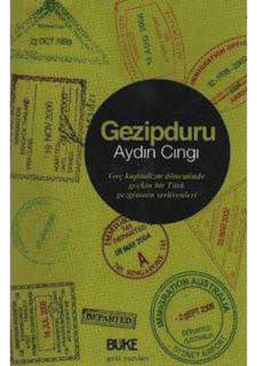 Gezipduru; Geç Kapitalizm Döneminde Geçkin Bir Türk 9789758454709