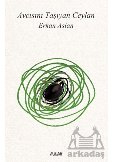 Avcısını Taşıyan Ceylan - Erkan Aslan - Aylak Adam