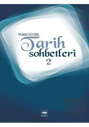 Tarih Sohbetleri 2 -  Ötüken Neşriyat