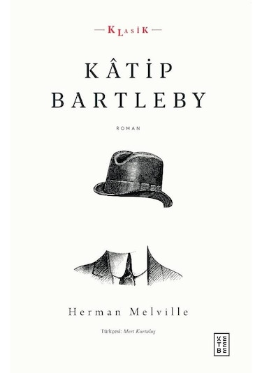 Katip Bartleby - Herman Melville - Ketebe