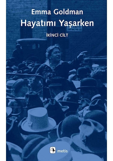 Hayatımı Yaşarken - 2 Emma Goldman Metis Yayınları