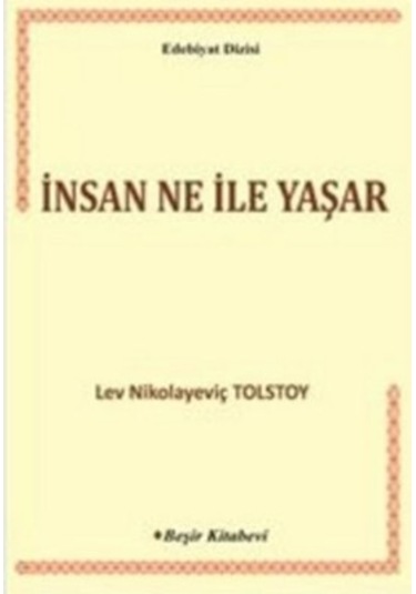 Insan Ne Ile Yaşar / Lev N. Tolstoy - Beşir Kitap N11.2556