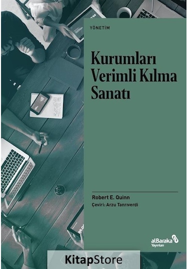 Kurumları Verimli Kılma Sanatı / Robert E. Quinn