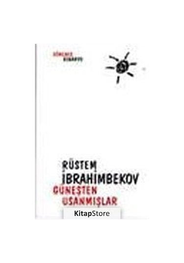 Güneşten Usanmışlar - Rüstem İbrahimbekov - Dönence Basım ve Yayın Hizmetleri