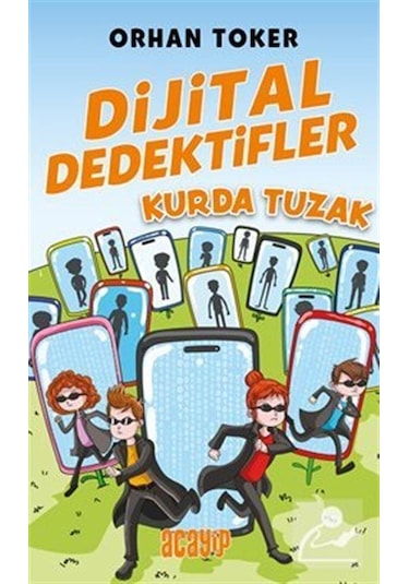 Dijital Dedektifler / 5 / Kurda Tuzak / Orhan Toker