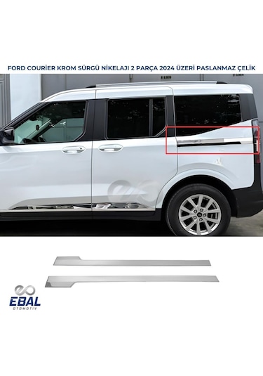 Ford Tourneo Courıer 2024 Üzeri Sürgü Nikelajı 2 Parça Paslanmaz Çelik