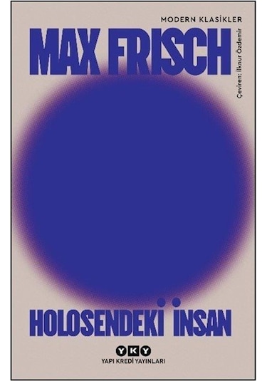 Holosendeki İnsan - Bir Anlatı / Max Frisch