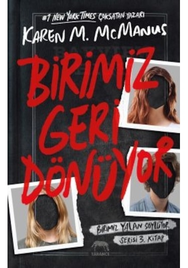 Birimiz Geri Dönüyor + Birimiz Yalan Söylüyor + Sadece Ölüler Sır Tutabilir