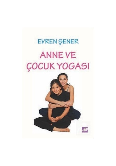 Anne ve Çocuk Yogası / Evren Şener