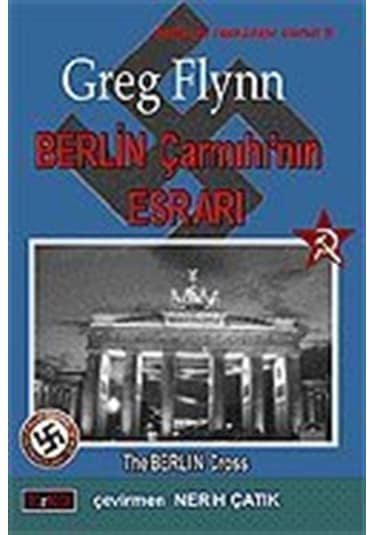 Berlin Çarmıhı'nın Esrarı - The Berlin Cross - Greg Flynn - Erko