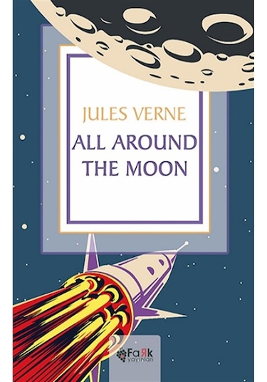 All Around The Moon - Jules Verne - Fark Yayınları