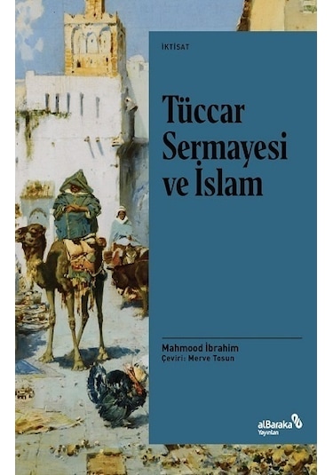 Tüccar Sermayesi ve İslam - Mahmood İbrahim - alBaraka Yayınları