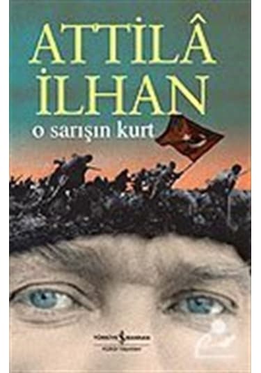 Mercankitap O Sarışın Kurt / Attila Ilhan