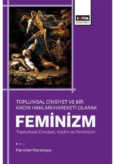 Toplumsal Cinsiyet Be Bir Kadın Hakları Hareketi Olarak Femini...
