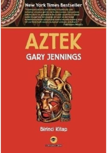 Aztek - Birinci Kitap - Gary Jennings - Kassandra